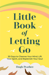 Little Book of Letting Go -  Hugh Prather