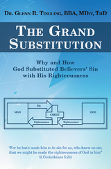 Grand Substitution -  Dr. Glenn R. Tingling BBA MDiv ThD