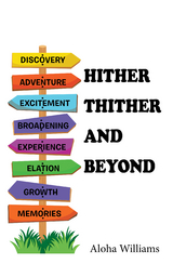 Hither Thither and Beyond -  Aloha Williams