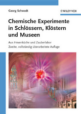 Chemische Experimente in Schlössern, Klöstern und Museen - Schwedt, Georg