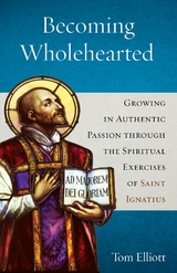 Becoming Wholehearted -  Tom Elliot