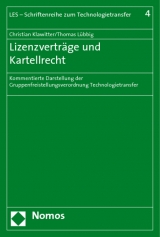 Lizenzverträge und Kartellrecht - Christian Klawitter, Thomas Lübbig