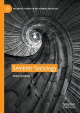 Semiotic Sociology -  Risto Heiskala