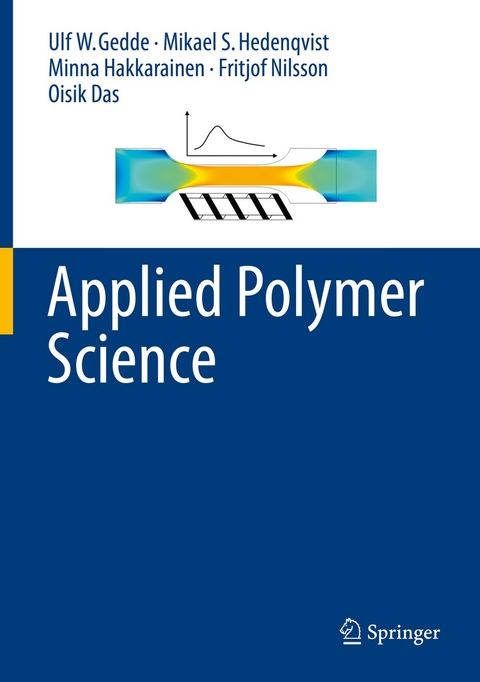 Applied Polymer Science - Ulf W. Gedde, Mikael S. Hedenqvist, Minna Hakkarainen, Fritjof Nilsson, Oisik Das
