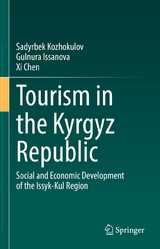 Tourism in the Kyrgyz Republic - Sadyrbek Kozhokulov, Gulnura Issanova, Xi Chen