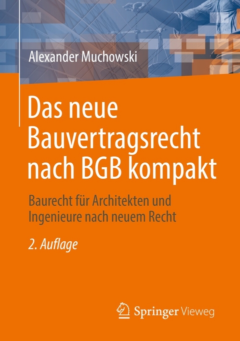 Das neue Bauvertragsrecht nach BGB kompakt -  Alexander Muchowski