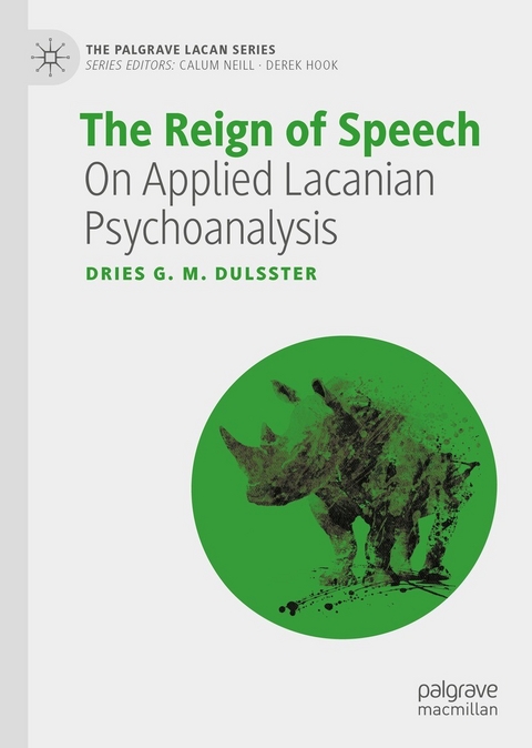 The Reign of Speech -  Dries G. M. Dulsster