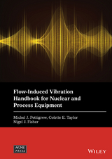 Flow-Induced Vibration Handbook for Nuclear and Process Equipment - 