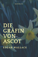 Die Gräfin von Ascot - Edgar Wallace