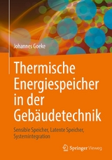 Thermische Energiespeicher in der Gebäudetechnik -  Johannes Goeke