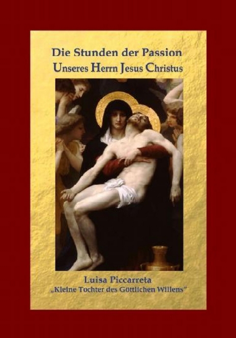 Die Stunden der Passion Unseres Herrn Jesus Christus -  Studiengruppe Hl. Hannibal di Francia