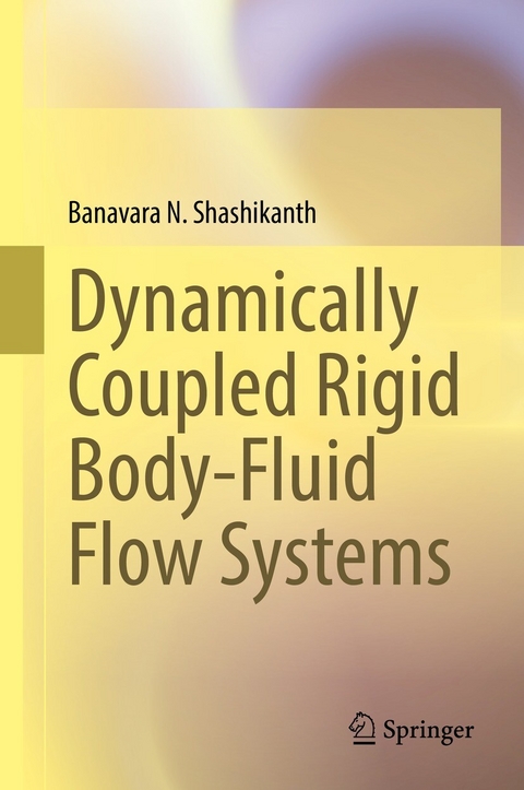 Dynamically Coupled Rigid Body-Fluid Flow Systems - Banavara N. Shashikanth