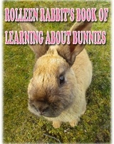 Rolleen Rabbit's Book of Learning About Bunnies -  Rowena Kong
