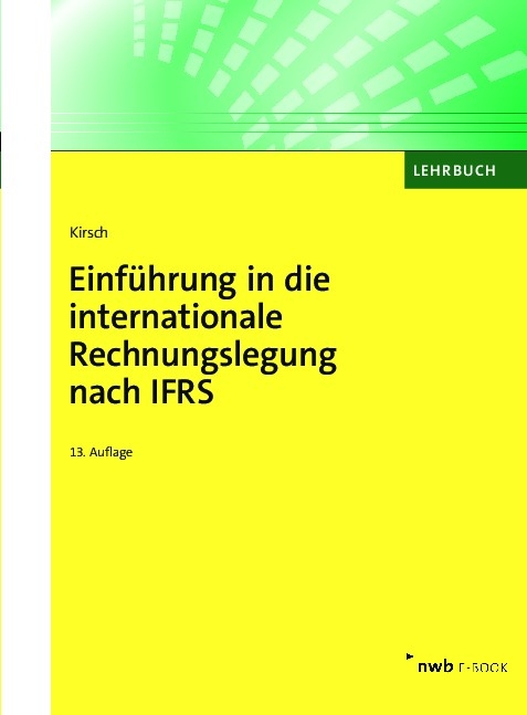 Einführung in die internationale Rechnungslegung nach IFRS - Hanno Kirsch