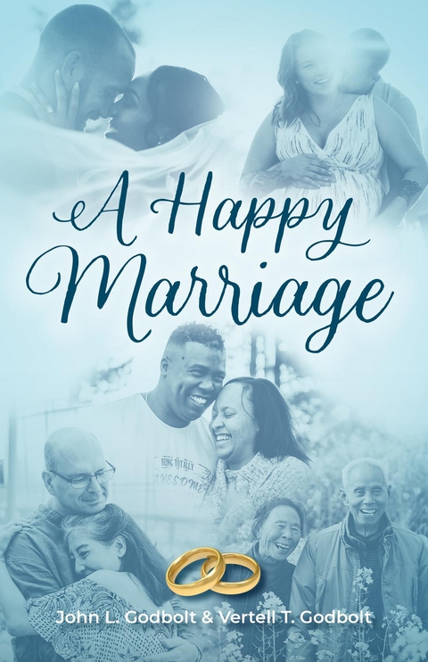 A Happy Marriage - John L. Godbolt, Vertell T. Godbolt