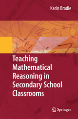 Teaching Mathematical Reasoning in Secondary School Classrooms - Karin Brodie