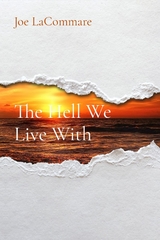 Hell We Live With -  Joe LaCommare