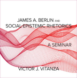 James A. Berlin and Social-Epistemic Rhetorics - Victor J. Vitanza