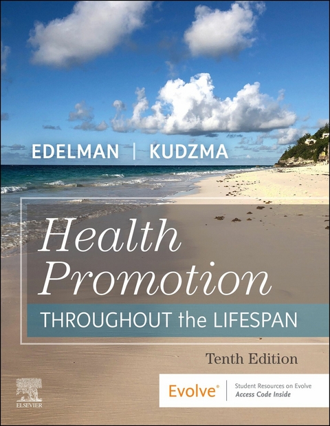 Health Promotion Throughout the Life Span - E-Book -  Carole Lium Edelman,  Elizabeth Connelly Kudzma