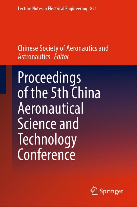 Proceedings of the 5th China Aeronautical Science and Technology Conference - 