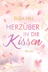 Herzüber in die Kissen - Eliza Hill