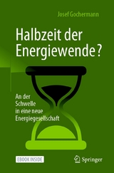 Halbzeit der Energiewende? - Josef Gochermann