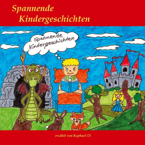 Spannende Kindergeschichten - Raphael Knekties, Ralf Deutschmann