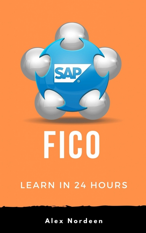 Learn SAP FICO in 24 Hours -  Alex Nordeen