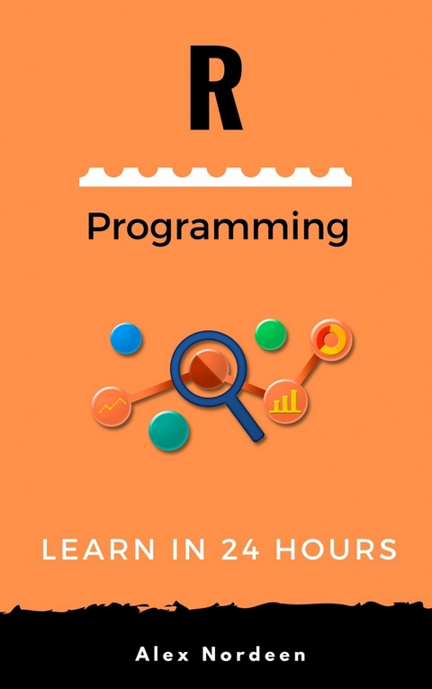 Learn R Programming in 24 Hours -  Alex Nordeen