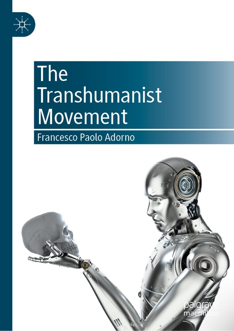 The Transhumanist Movement -  Francesco Paolo Adorno