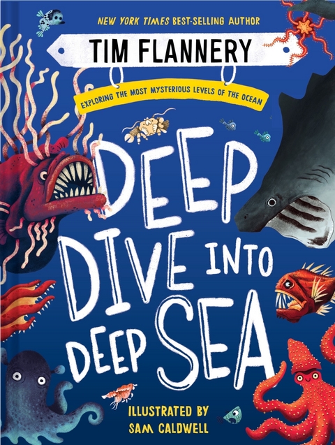 Deep Dive into Deep Sea: Exploring the Most Mysterious Levels of the Ocean - Tim Flannery