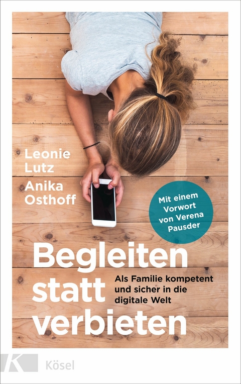 Begleiten statt verbieten -  Leonie Lutz,  Anika Osthoff