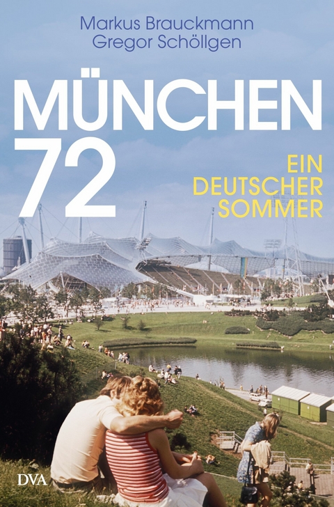 München 72 -  Markus Brauckmann,  Gregor Schöllgen