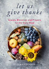 Let Us Give Thanks -  Becca Anderson,  Brenda Knight