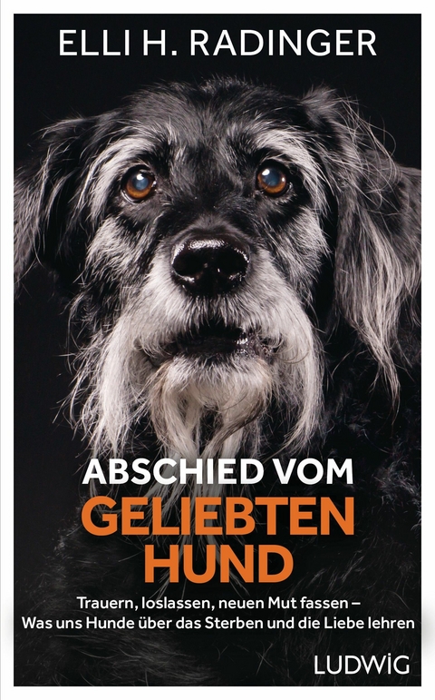 Abschied vom geliebten Hund - Elli H. Radinger