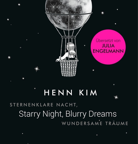 Starry Night, Blurry Dreams - Sternenklare Nacht, wundersame Träume -  Henn Kim