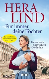 Für immer deine Tochter -  Hera Lind