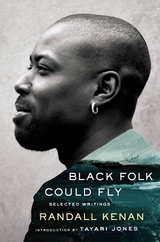 Black Folk Could Fly -  Randall Kenan