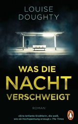 Was die Nacht verschweigt -  Louise Doughty