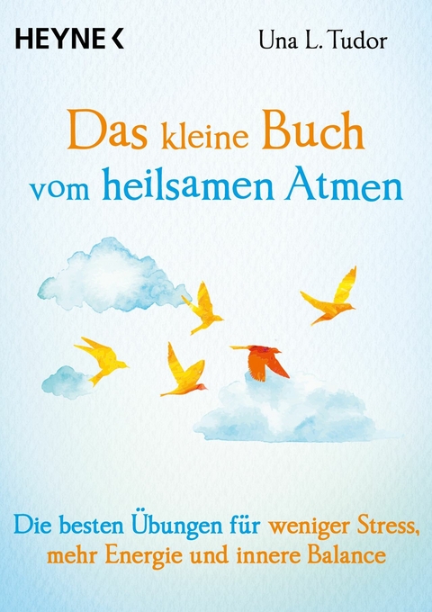 Das kleine Buch vom heilsamen Atmen - Una L. Tudor