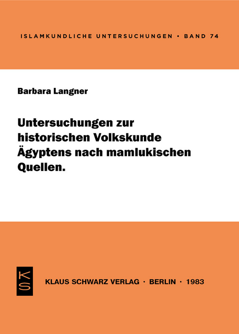 Untersuchungen zur historischen Volkskunde Ägyptens nach mamlukischen Quellen -  Barbara Langner