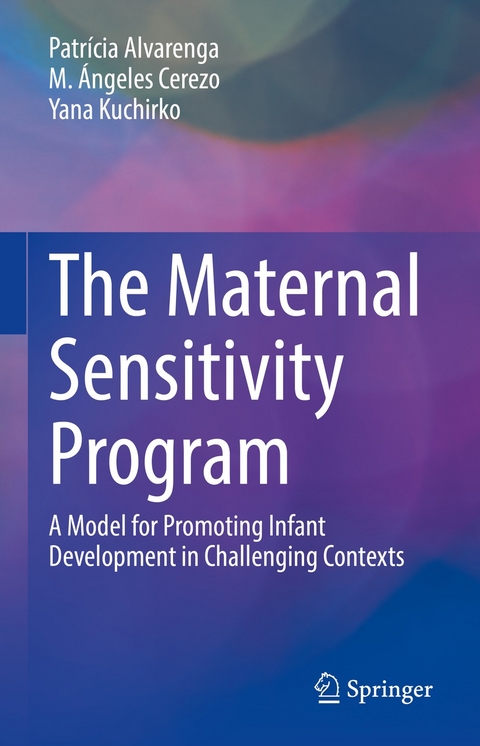 The Maternal Sensitivity Program -  Patrícia Alvarenga,  M. Ángeles Cerezo,  Yana Kuchirko