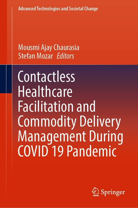 Contactless Healthcare Facilitation and Commodity Delivery Management During COVID 19 Pandemic - 