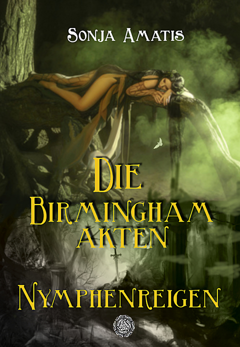 Die Birmingham-Akten: Nymphenreigen - Sonja Amatis