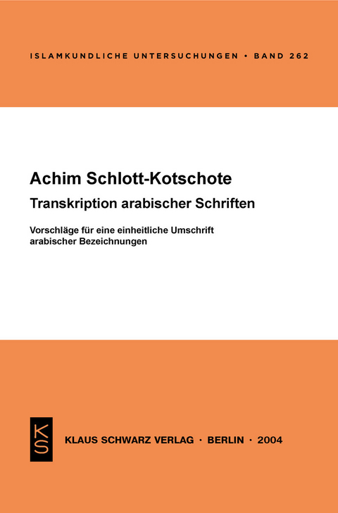 Transkription arabischer Schriften -  Achim Schlott-Kotschote