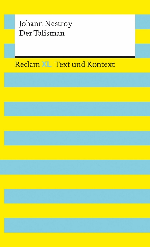 Der Talisman. Textausgabe mit Kommentar und Materialien -  Johann Nestroy