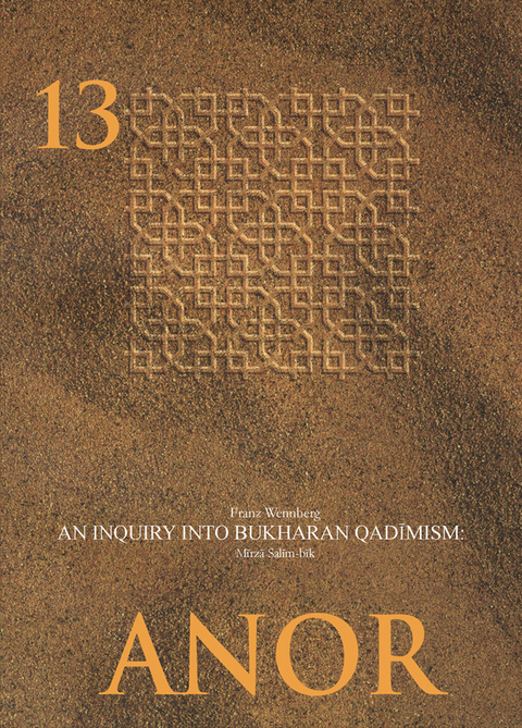 An Enquiry into Bukharan Qadimism: Mirza Salim-bik -  Franz Wennberg