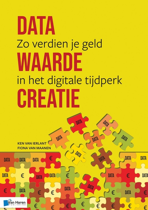 Data Waarde Creatie -  Fiona van Maanen,  Ken van Ierlant