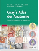 Gray's Atlas der Anatomie - Richard L. Drake, A. Wayne Vogl, Adam W.M. Mitchell