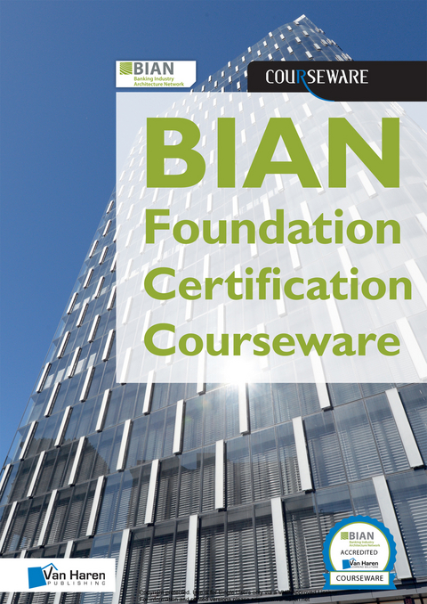 BIAN Foundation Certification Courseware - Ingrid Stap, Raymond Slot